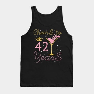 Nana Mommy Aunt Sister Wife Drinking Wine Cheers To 42 Years Happy Birthday To Me You Tank Top